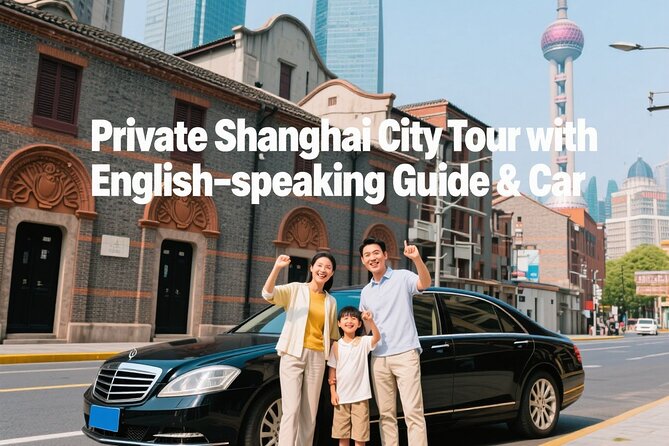 Private Shanghai Hightlight Day Tour with English-speaking Guide - Key things to know before you go